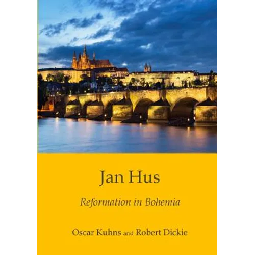 Jan Hus: Reformation in Bohemia