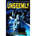 Unseemly: A Novella of Horror