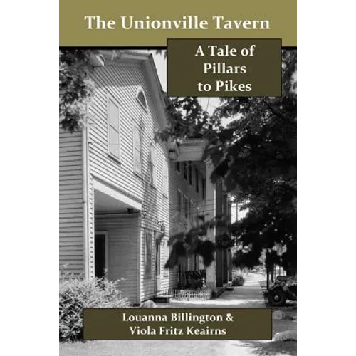 The Unionville Tavern: A Tale of Pillars to Pikes