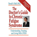 The Doctor's Guide to Chronic Fatigue Syndrome: Understanding, Treating, and Living with Cfids
