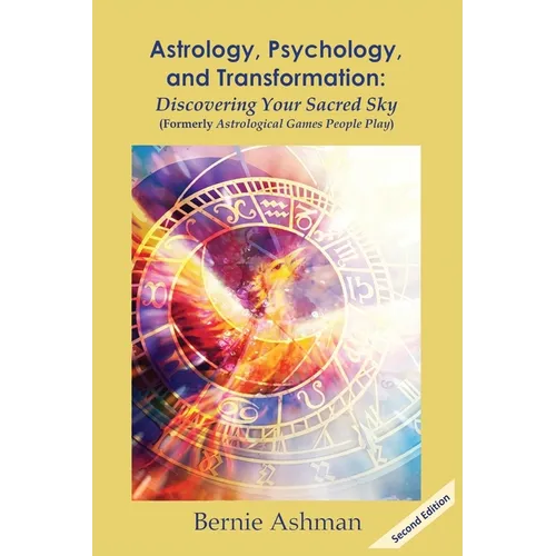 Astrology, Psychology, and Transformation: Discovering Your Sacred Sky
