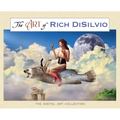 The Art of Rich DiSilvio: The Digital Art Collection