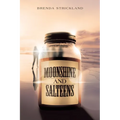 Moonshine and Salteens