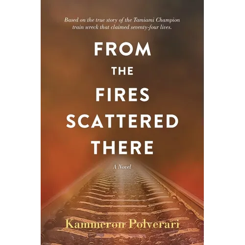 From the Fires Scattered There