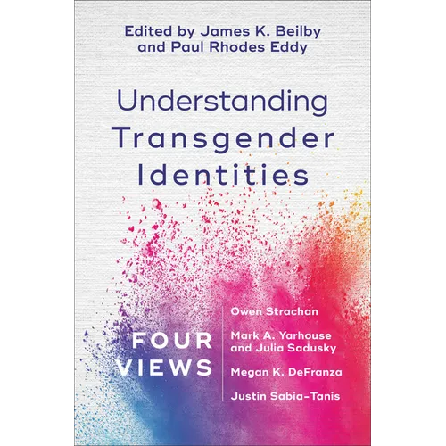 Understanding Transgender Identities: Four Views
