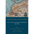 Religion and Trade: Cross-Cultural Exchanges in World History, 1000-1900