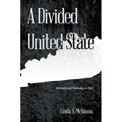 A Divided United State: Kentucky and Neutrality in 1861