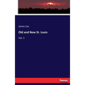 Old and New St. Louis: Vol. 1