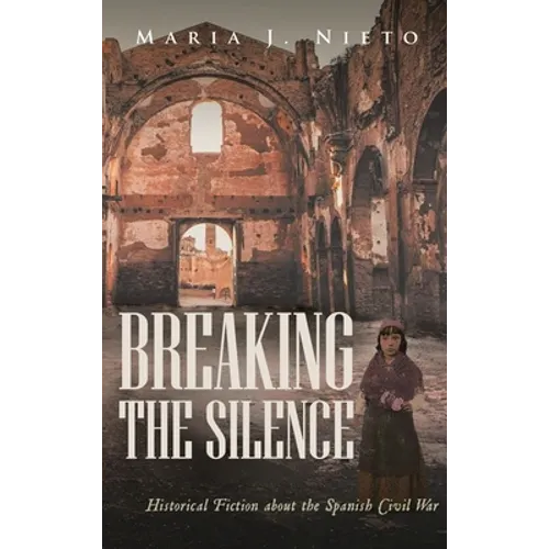 Breaking the Silence: Historical Fiction about the Spanish Civil War