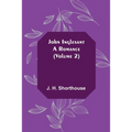 John Inglesant: A Romance (Volume 2)