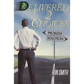 Delivered 2 Choices