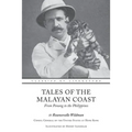 Tales of the Malayan Coast: From Penang to the Philippines (Illustrated)