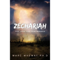 Zechariah: The Lord Remembers