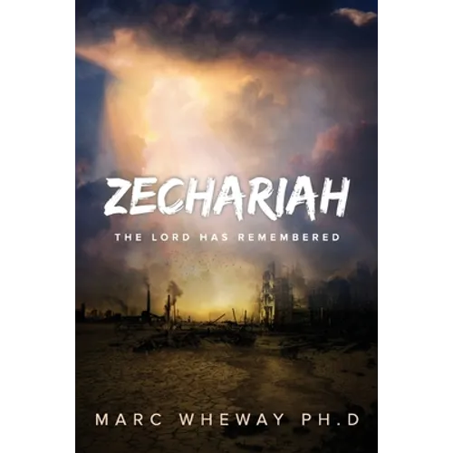 Zechariah: The Lord Remembers