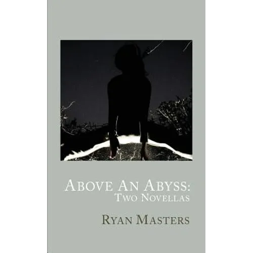 Above An Abyss: Two Novellas