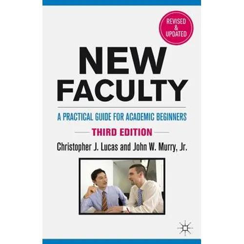 New Faculty: A Practical Guide for Academic Beginners