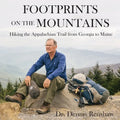 Footprints on the Mountains: Hiking the Appalachian Trail from Georgia to Maine