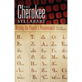 The Cherokee Syllabary: Writing the People's Perseverance Volume 56
