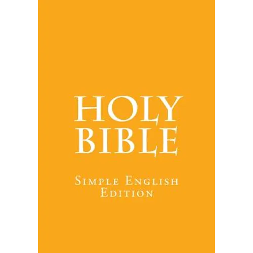 Holy Bible: Simple English Edition