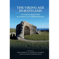 The Viking Age in Scotland: Studies in Scottish Scandinavian Archaeology