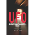 UFO Frightening Encounters: Volume 2