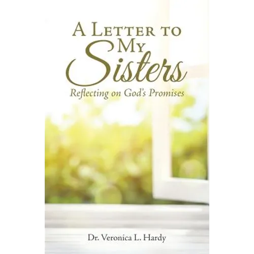 A Letter to My Sisters: Reflecting on God's Promises