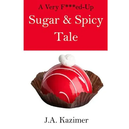 A Very F***ed-Up Sugar & Spicy Tale: A Mother Hubbard Mystery Novella