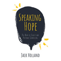 Speaking Hope: The Body of Christ and Pastoral Counseling