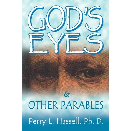 God's Eyes and Other Parables