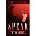 Speak to the Demons