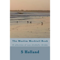 The Muslim Mocktail Book