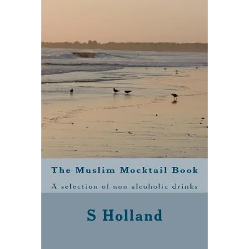 The Muslim Mocktail Book