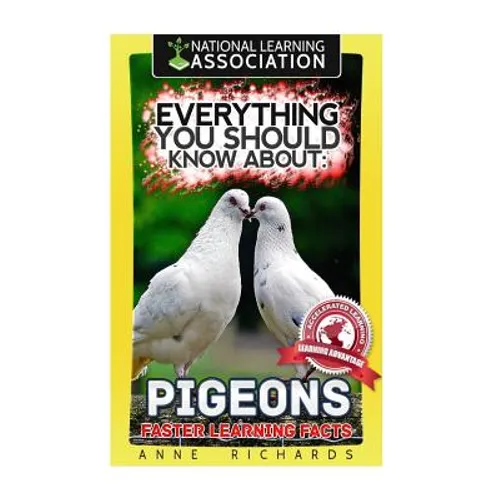 Everything You Should Know About: PIGEONS Faster Learning Facts