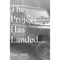 The Project Has Landed...