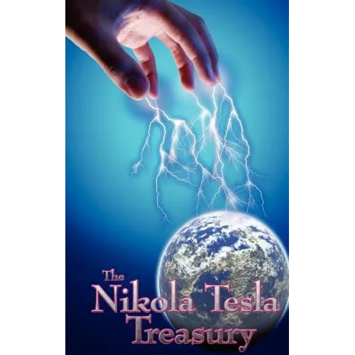The Nikola Tesla Treasury