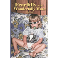 Fearfully and Wonderfully Made