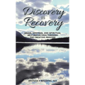 Discovery Is Recovery: Brain, Emotion, and Spiritual Self-Reflection Through the Creative Process