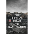 The Devil's Road To Kathmandu