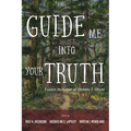 Guide Me Into Your Truth: Essays in Honor of Dennis T. Olson