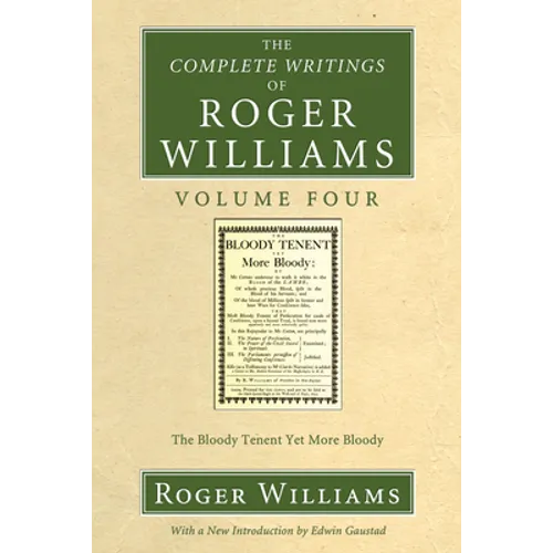 The Complete Writings of Roger Williams, Volume 4