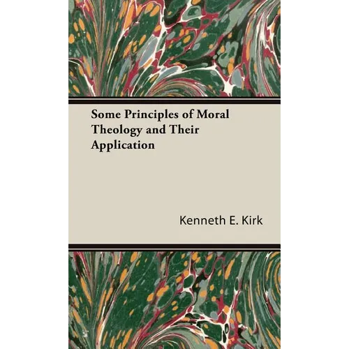 Some Principles of Moral Theology and Their Application