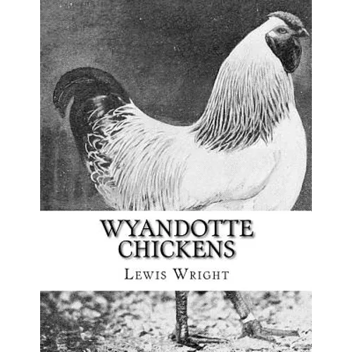 Wyandotte Chickens: From The Book of Poultry
