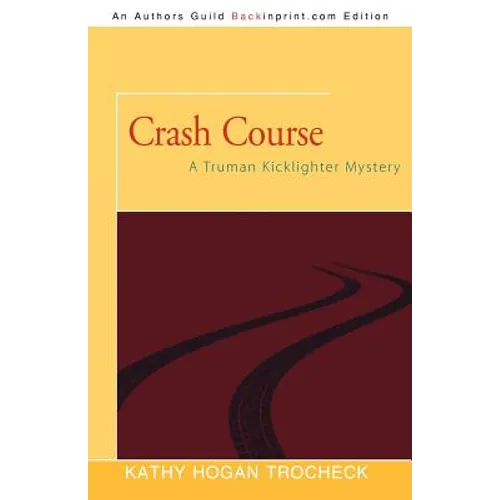 Crash Course: A Truman Kicklighter Mystery