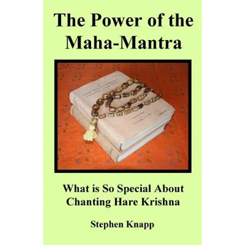 The Power of the Maha-Mantra: What is So Special About Chanting Hare Krishna