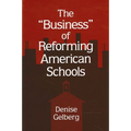 The Business of Reforming American Schools