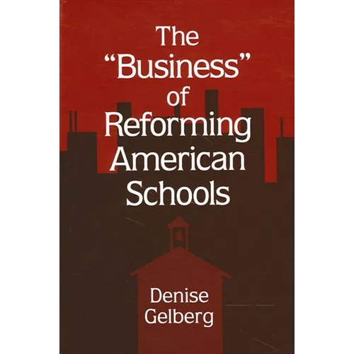 The Business of Reforming American Schools