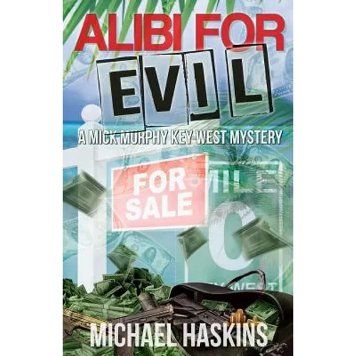 Alibi for Evil: A Mick Murphy Key West Mystery