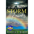 When the Storm Ends