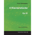4 Klavierstücke - A Score for Solo Piano Op.32