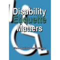 Disability Etiquette Matters